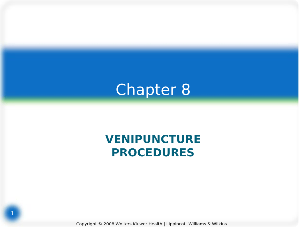 Chapter 8 - Venipuncture Procedures (1).ppt_d8xxmefb8f6_page1