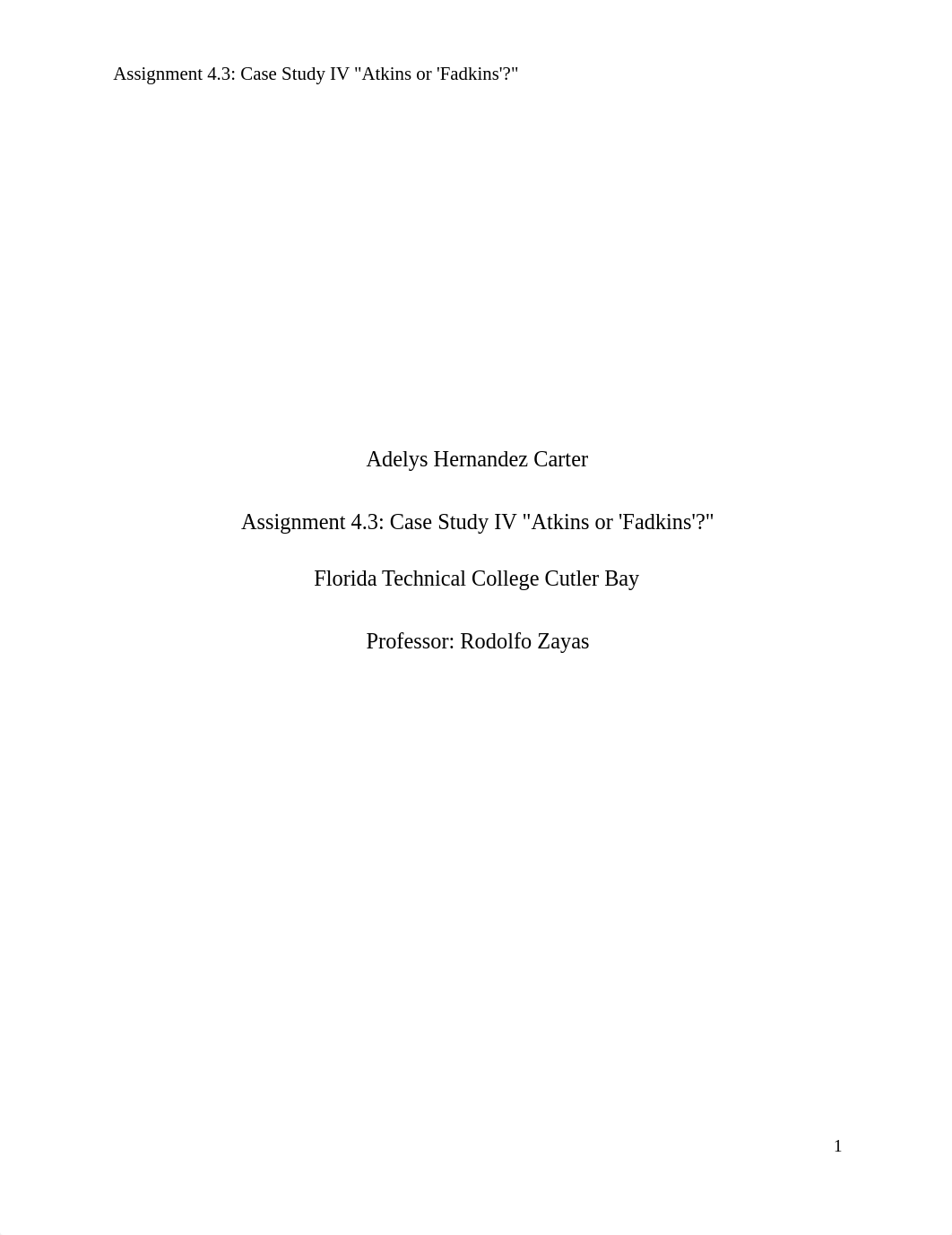 Assignment 4.3 Case Study IV Atkins or 'Fadkins'. Adelys.docx_d8z6lf8zrsk_page1