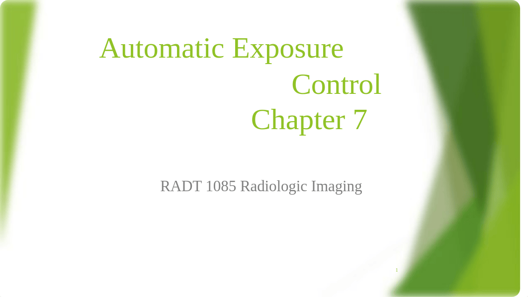 chapter 7 RADT 1085 Automatic Exposure Control.pptx_d93jhiraf4c_page1