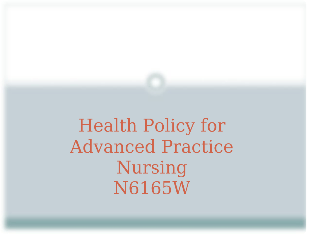 Health Policy for Advanced Practice Nursing.ppt_d93p9v705jn_page1