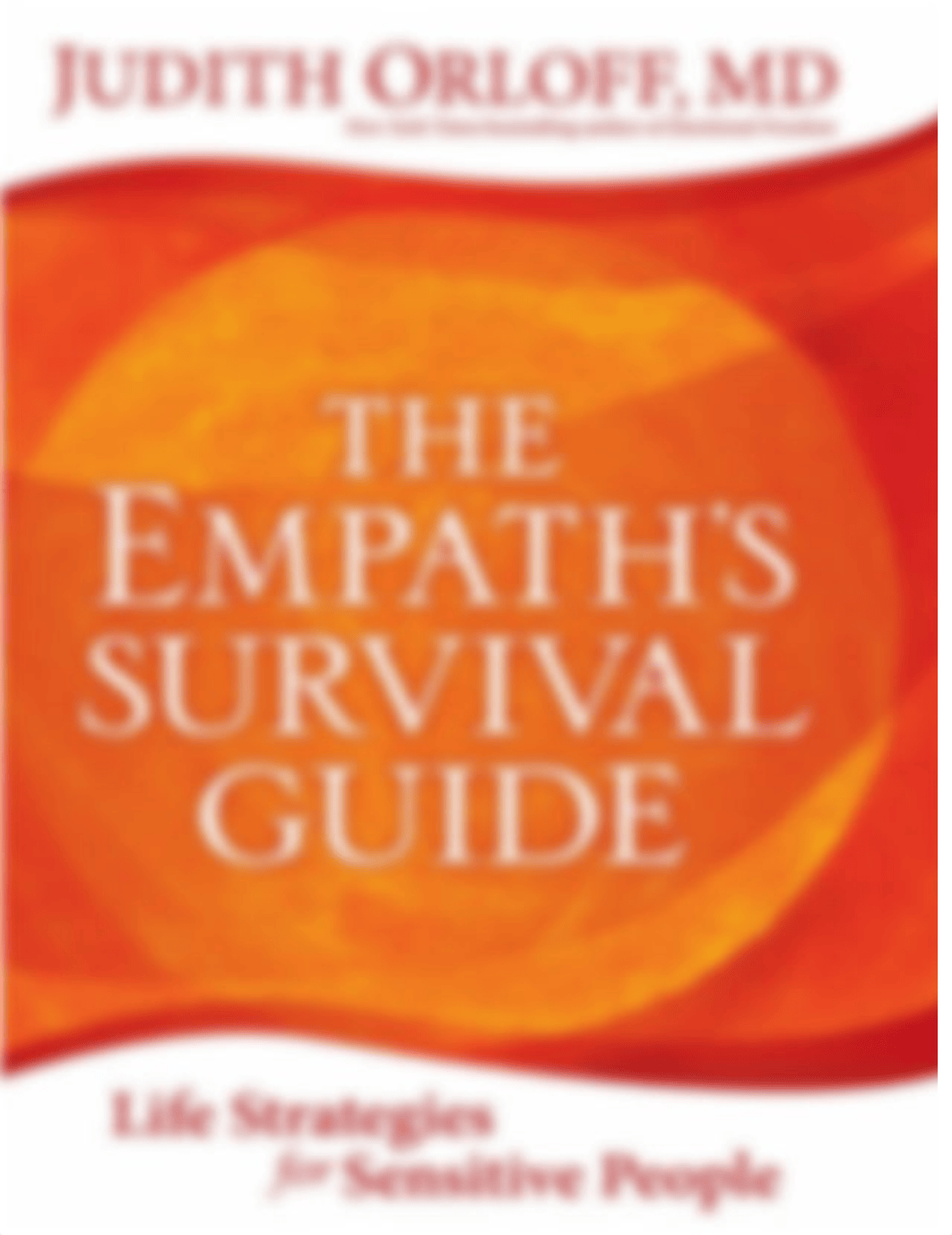 Empath's Survival Guide, The - Judith Orloff.pdf_d93xxmy5n0d_page1