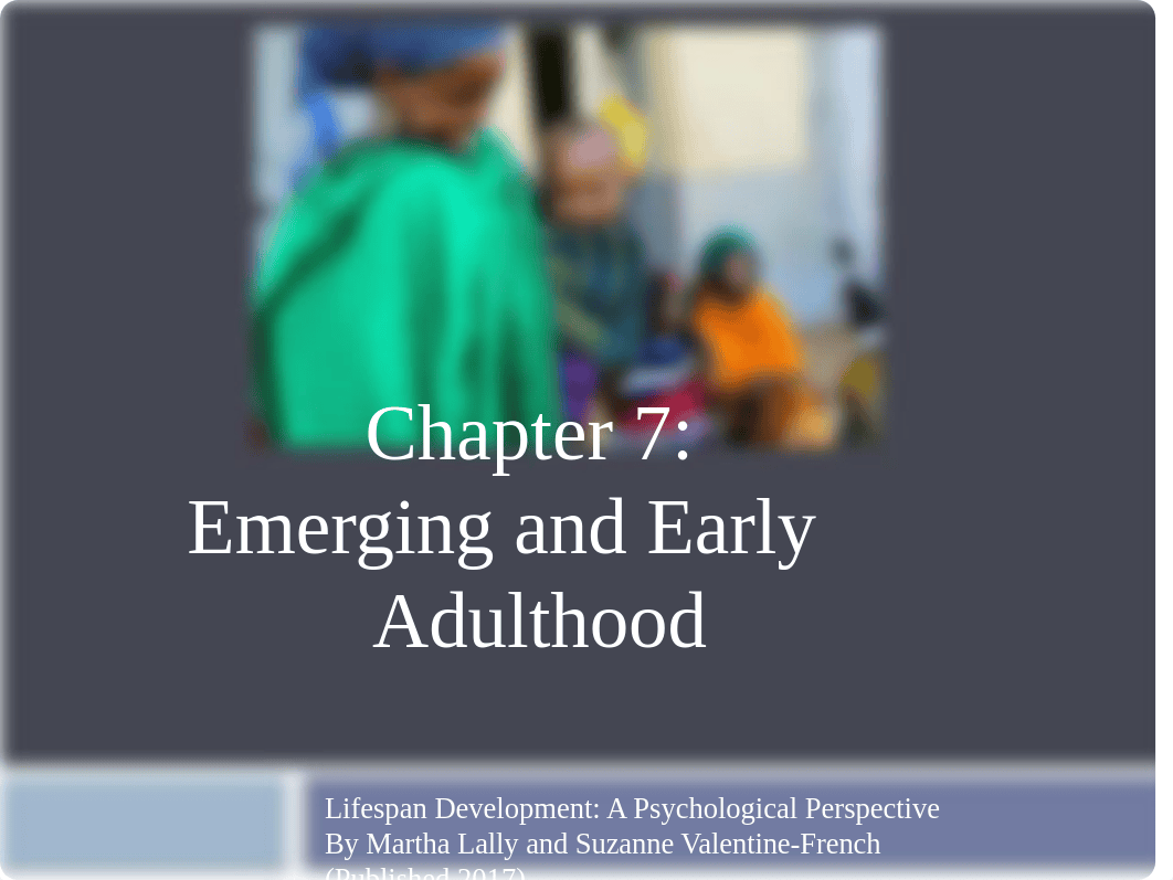 Chapter 7 - Emerging and Early Adulthood(1).pptx_d94f6e5aq71_page1