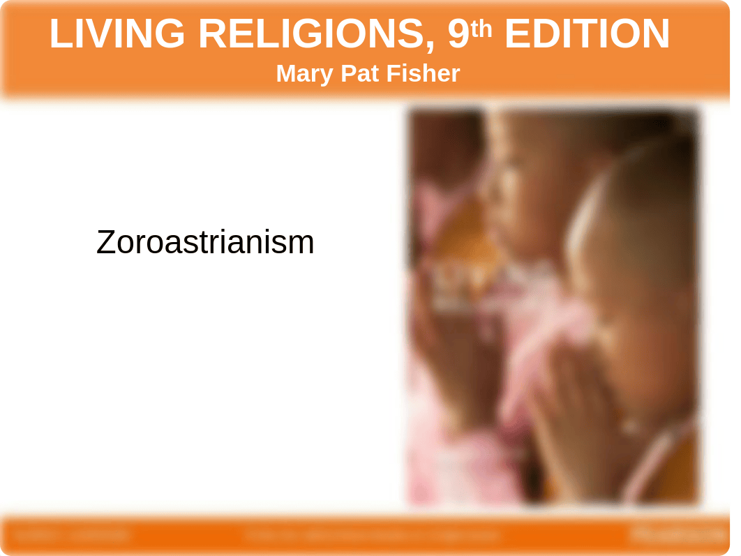 Fisher9e_Zoroastrianism.ppt_d94smhjwalh_page1