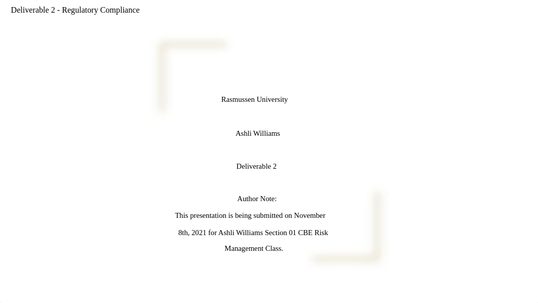 Rasmussen University Ashli Williams Deliverable 2 Author Note_ This presentation is being submitted_d979cddyv01_page1