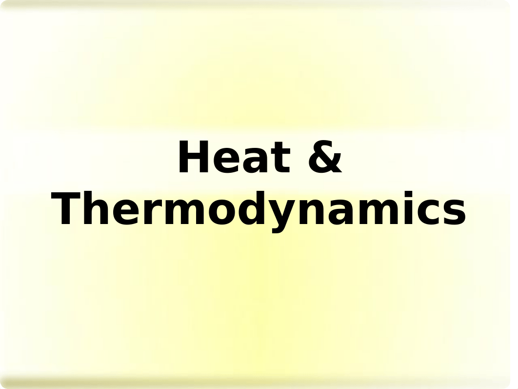 【07】Heat & Thermodynamics.pptx_d9aotrw8zp2_page1