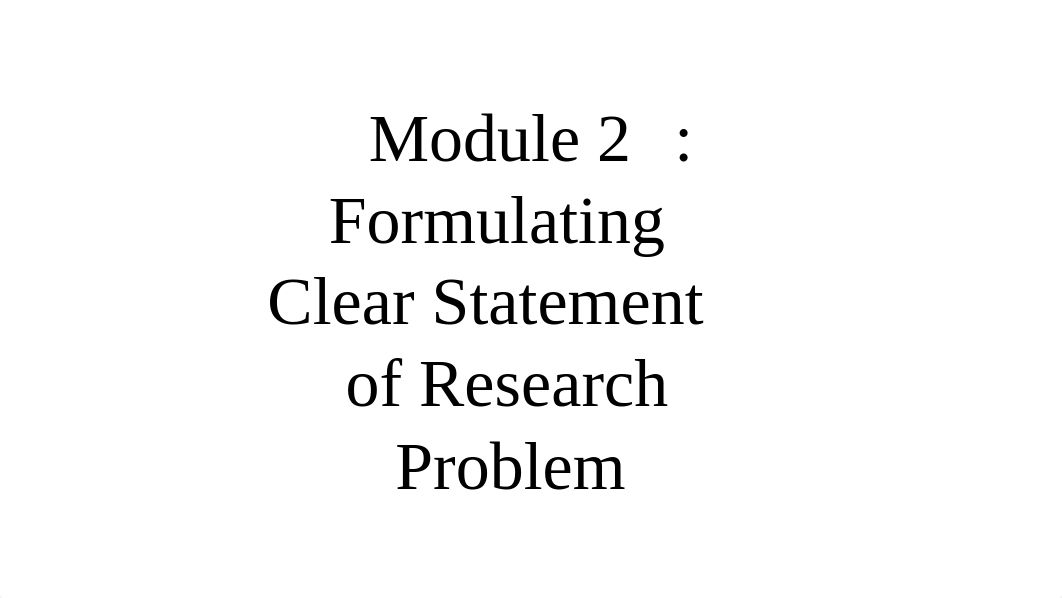 Module_2_Formulating_Clear_Statement_of_Research_Problem.pdf_d9b1nxljcyi_page1