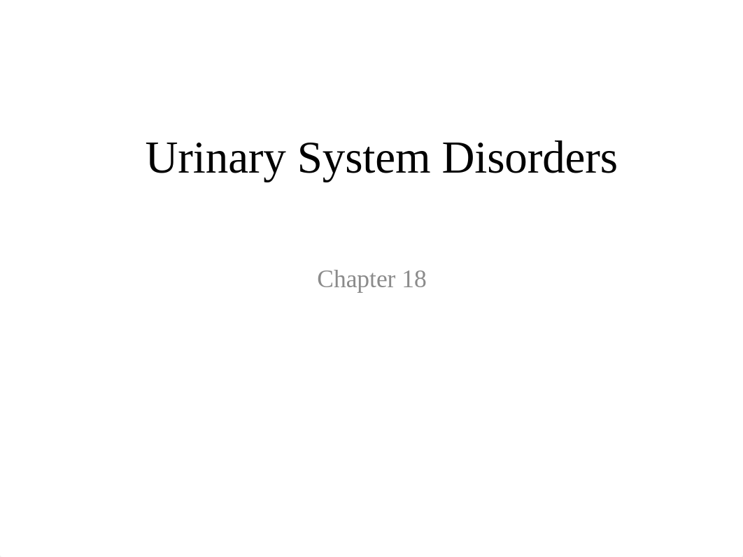 Ch 18 Urinary System Disorders - Modified.pptx_d9cwousfemq_page1