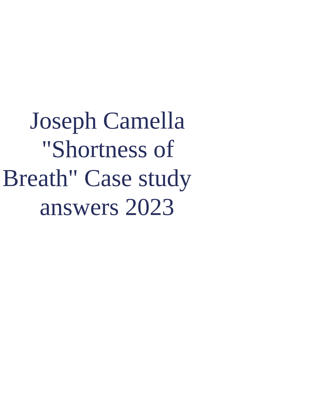 20230608053121_648167a96e3e0_joseph_camella_shortness_of_breath_case_study_answers_2023.docx_d9dpxbnklns_page1