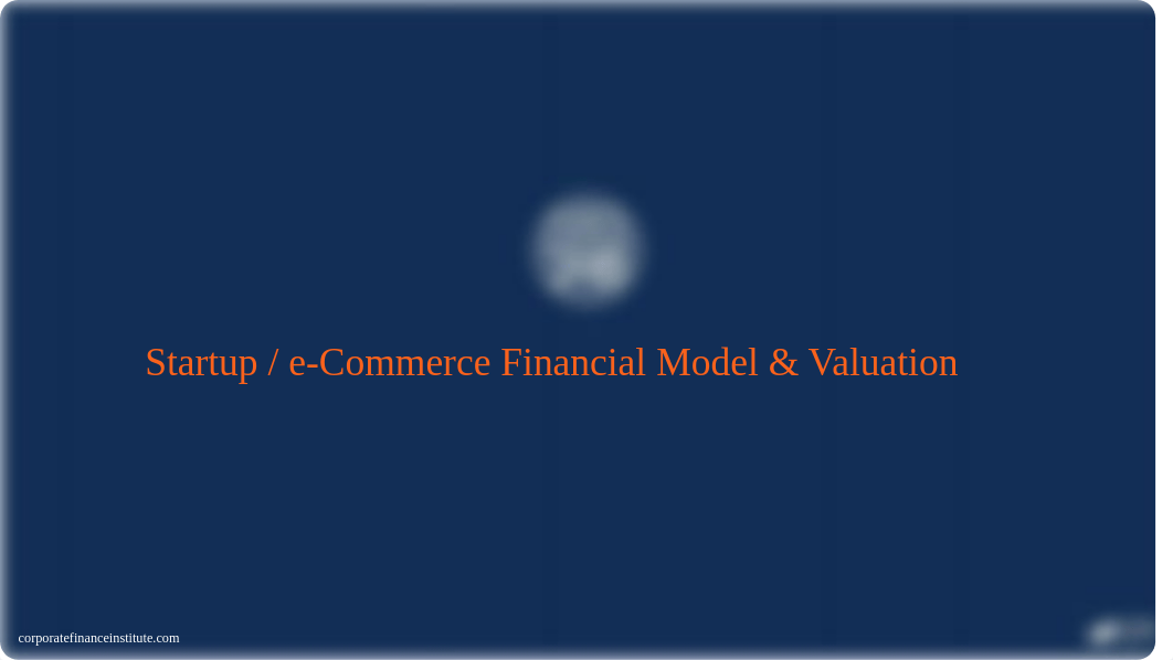 StartupeCommerceFinancialModelValuationCoursePresentation-211206-145011.pdf_d9dzh1dz1ng_page1