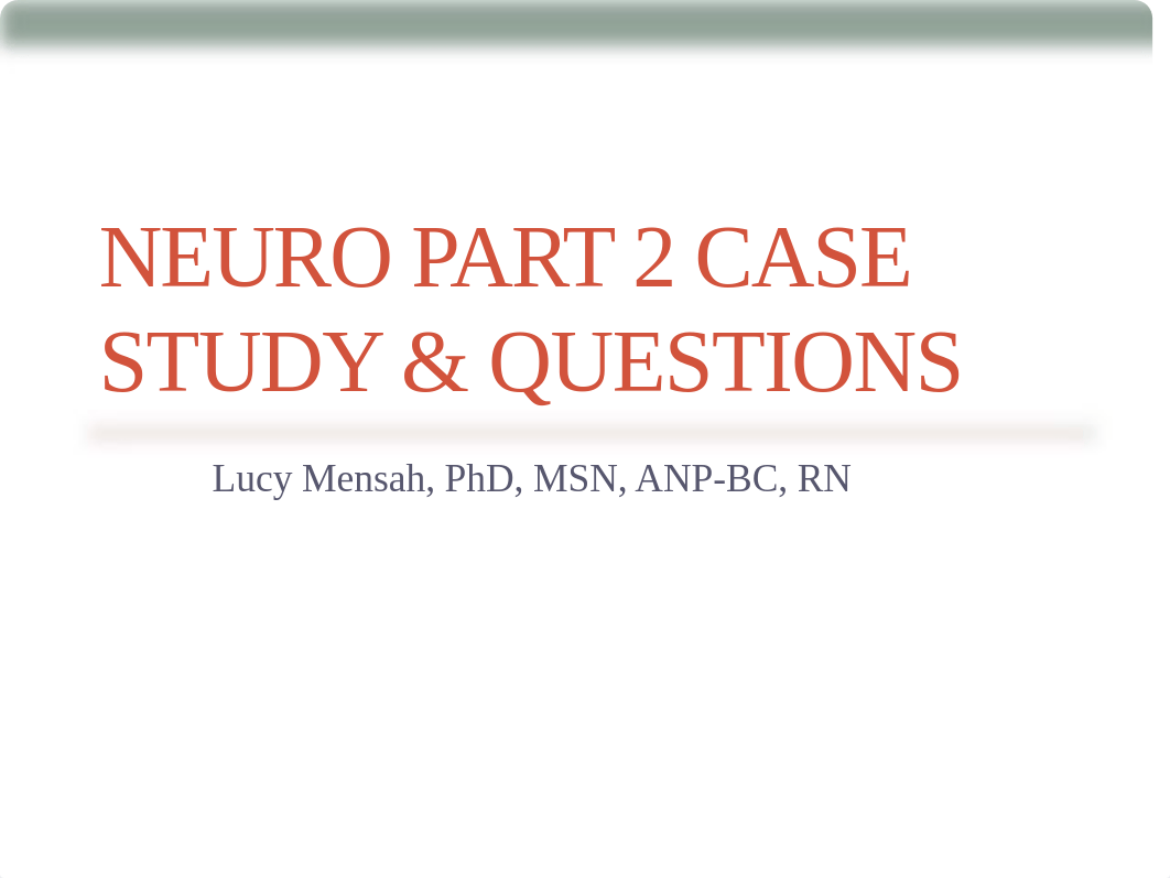 NEURO PART 2 CASE STUDY AND QUESTIONS.pptx_d9foup99425_page1