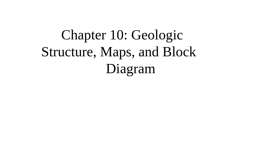 Chapter 10 Geologic Structures, Maps, & Block Diagrams.pptx_d9h5uj276lh_page1