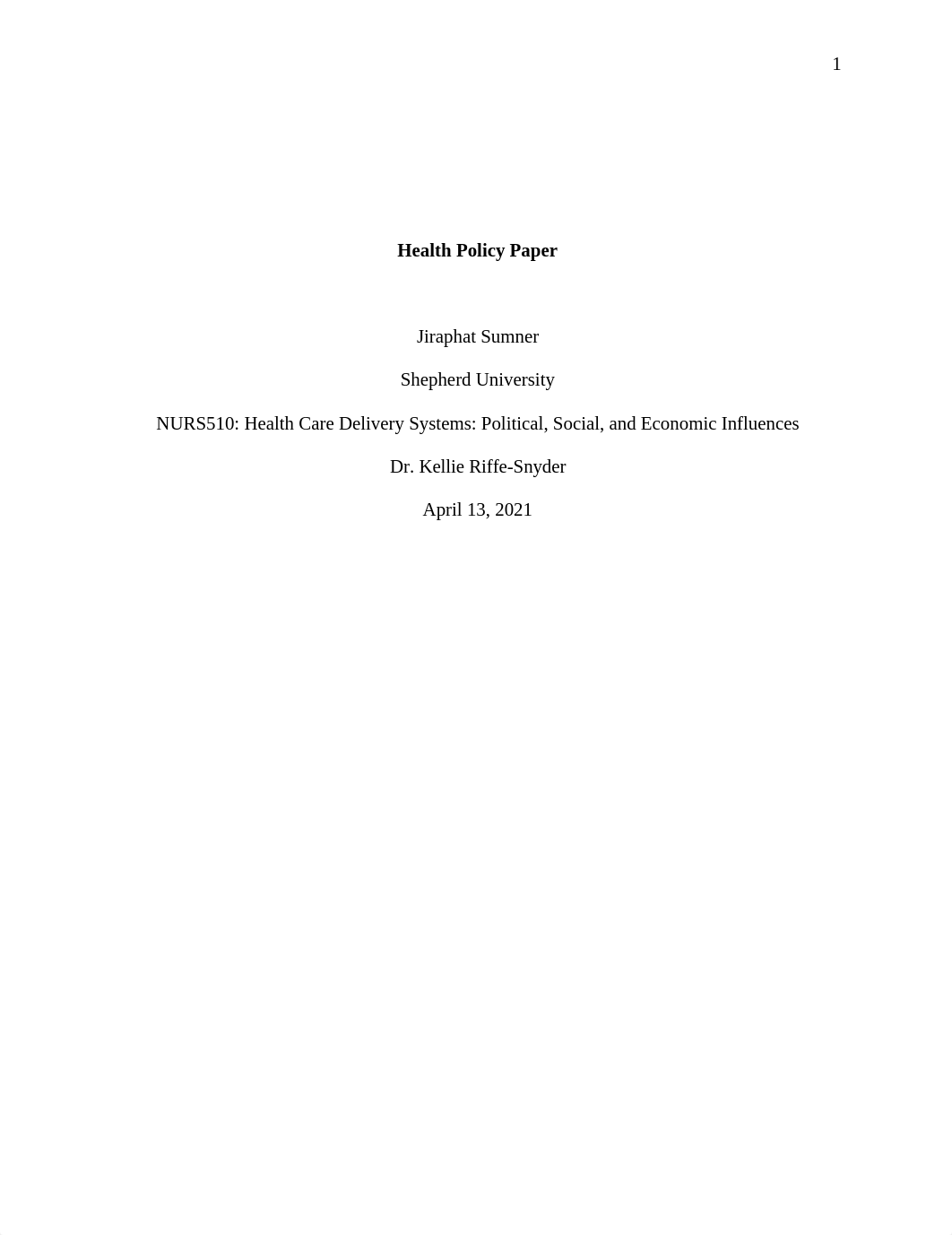 Sumner_J_Nurs510_ Health Policy Paper.V2.docx_d9ie1y2exbd_page1