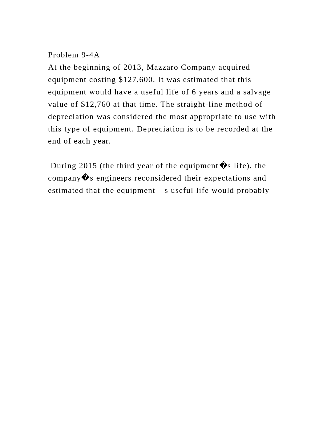 Problem 9-4AAt the beginning of 2013, Mazzaro Company acquired equ.docx_d9qrx3umels_page2