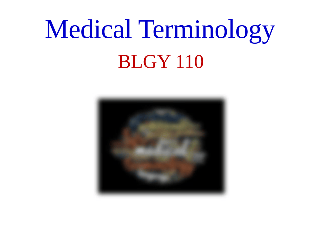 -BLGY 110-Ch 1-Anatomy of Medical Terms-F21 (1)-1.pptx_d9r28cvpgse_page1