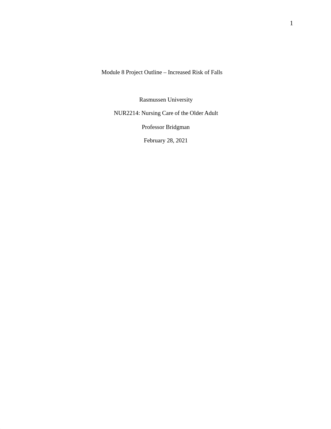 nursing care of older adult_Module 8 Project Outline - Increased Risk of Falls_022821.docx_d9rvbreo5sw_page1
