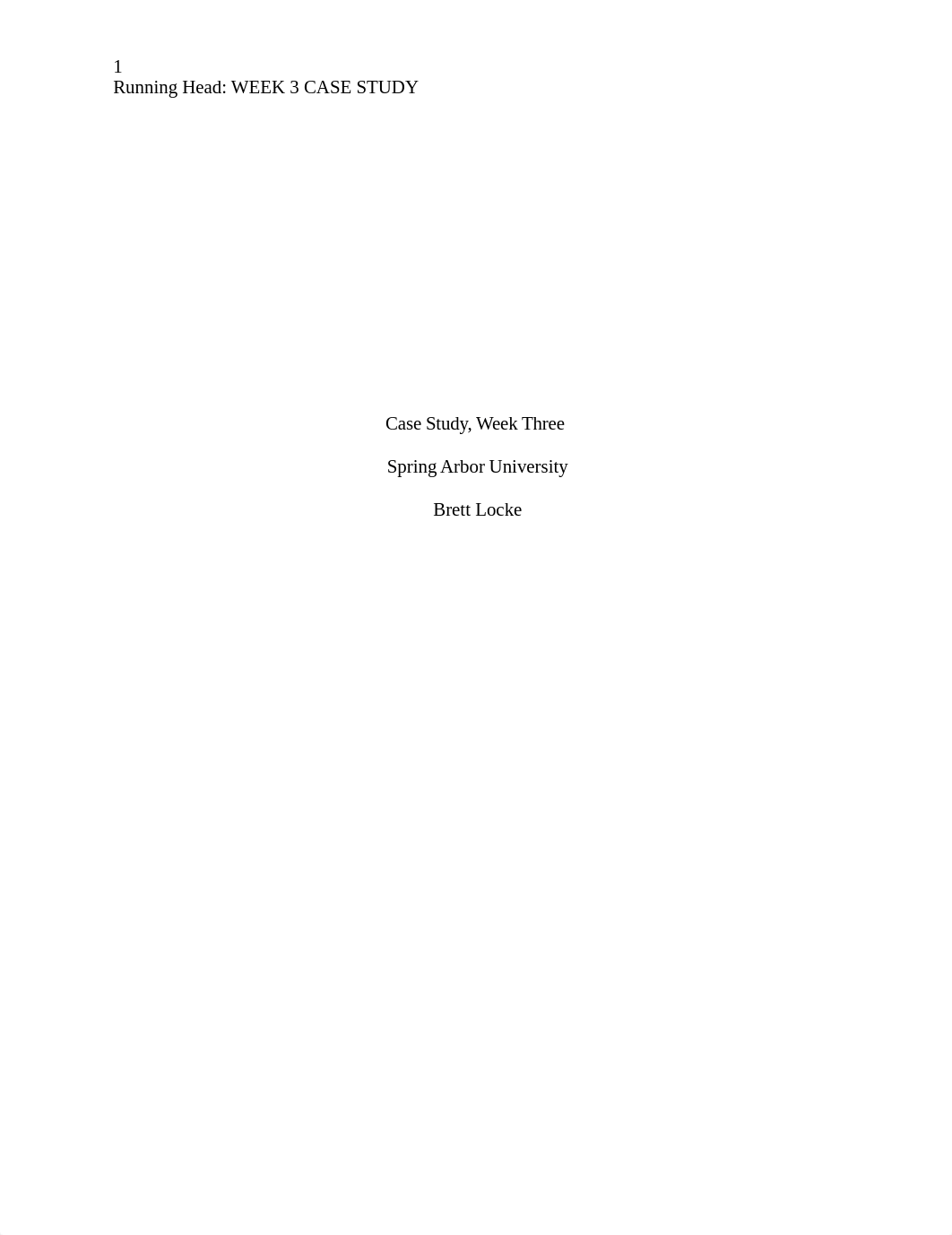 Week 3 Case Study - Brett Locke.docx_d9tsdw567rw_page1