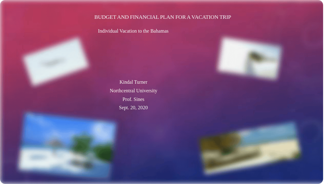 Week 5 Assignment 2 Create a Budget and Finanical Plan for a Vacation Trip.pptx_d9tybcgspho_page1