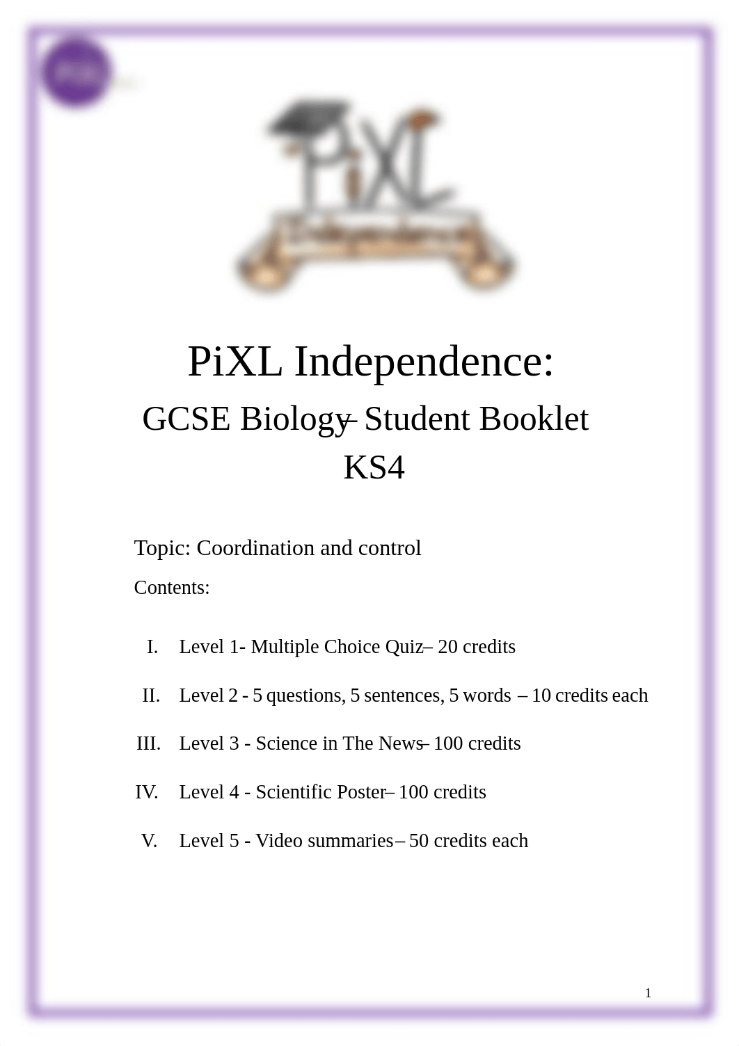 4. PiXL Independence KS4 GCSE Biology Coordination and control Booklet 1 .pdf_d9uq9kgwxya_page1