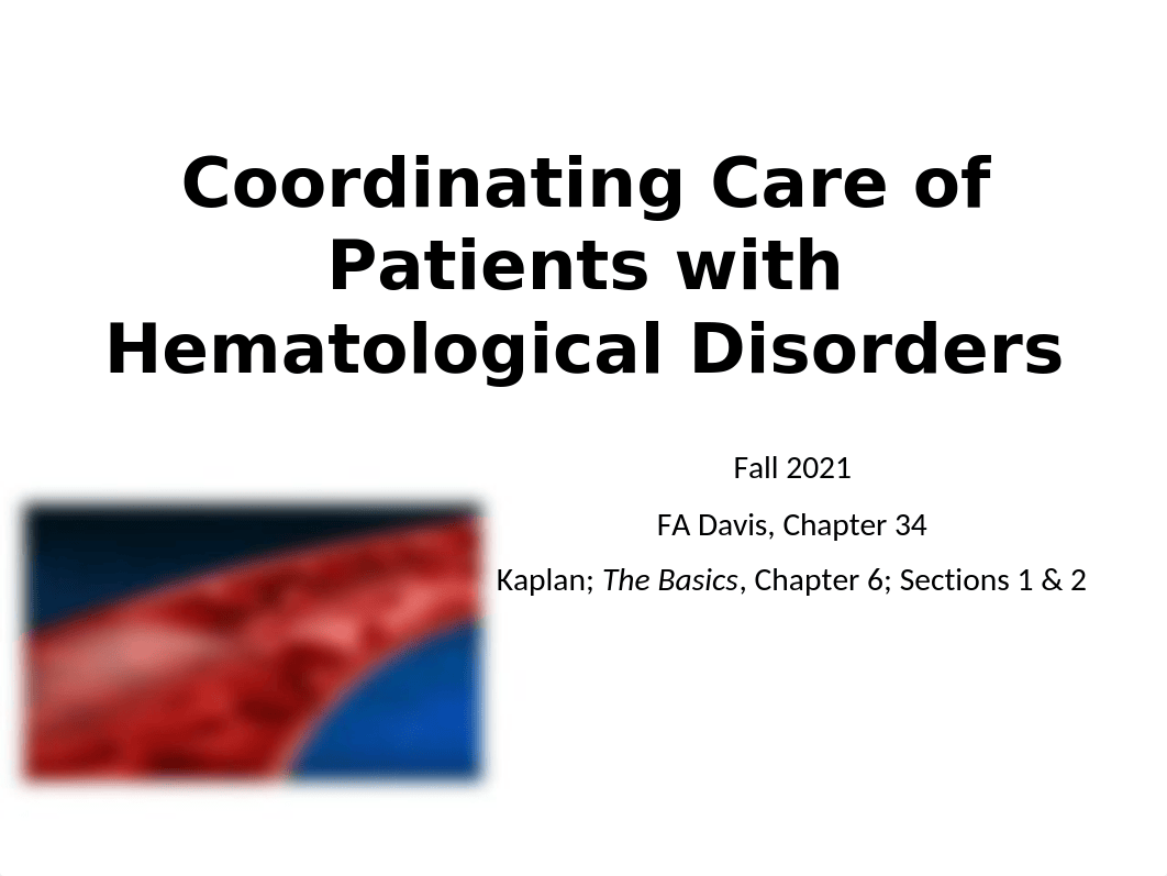 Chapter 34 _Care of Patients with Hematological Disorders.pptx_d9vqddhd546_page1