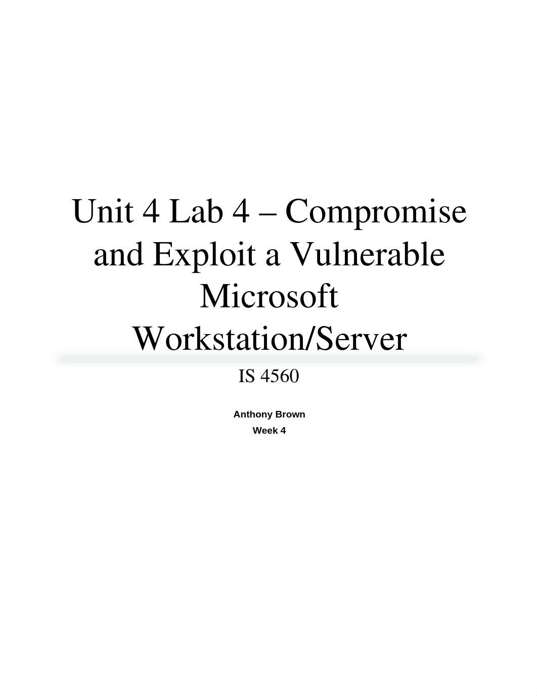 Unit 4 Lab 4 - Compromise and Exploit a Vulnerable Microsoft Workstation-Server_d9w3ks19wno_page1