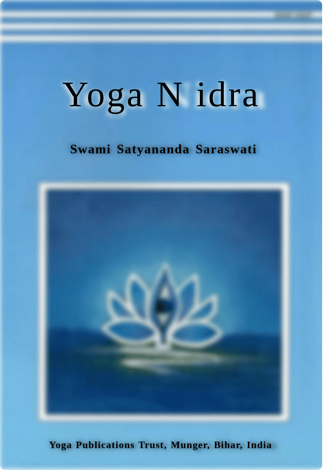 Swami Satyananda Saraswati - Yoga Nidra-Yoga Publications Trust, Munger, Bihar, India (2009).pdf_d9x5k58ph3k_page1