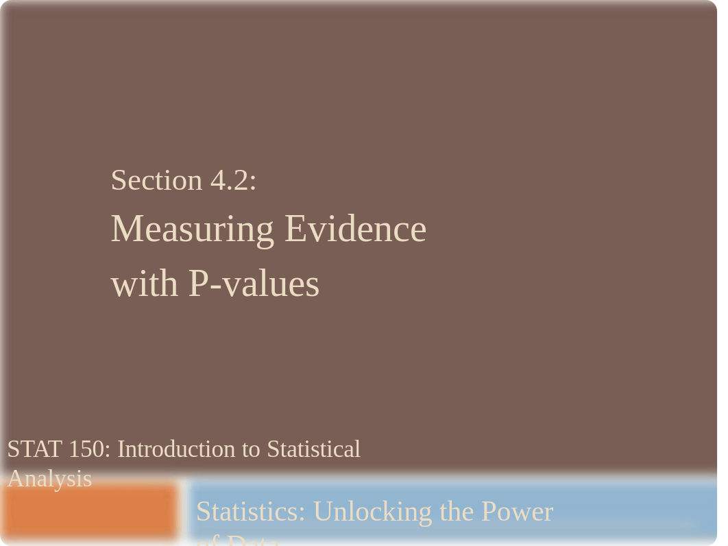 Sec4-2_Measuring_Evidence_with_P-values_no_answers.pptx_d9xo1wbwiz5_page1