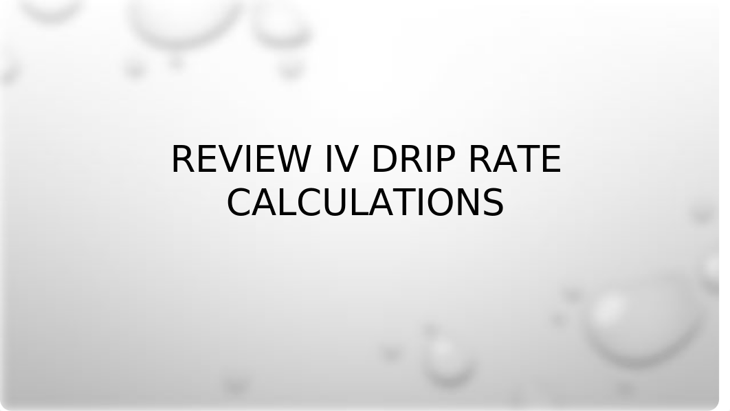 Review IV drip Rate Calculations_d9y1wl4mz8v_page1