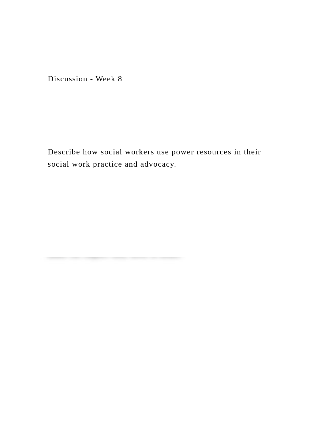 Discussion - Week 8Describe how social workers use p.docx_d9yofx3tmso_page2