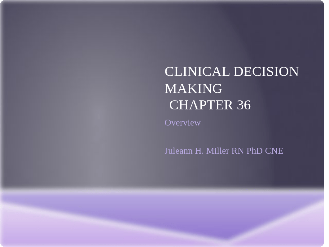 Clinical Decision Making Overview Chapter 36 Class BB(1) copy.pptx_d9z3lps28mv_page1