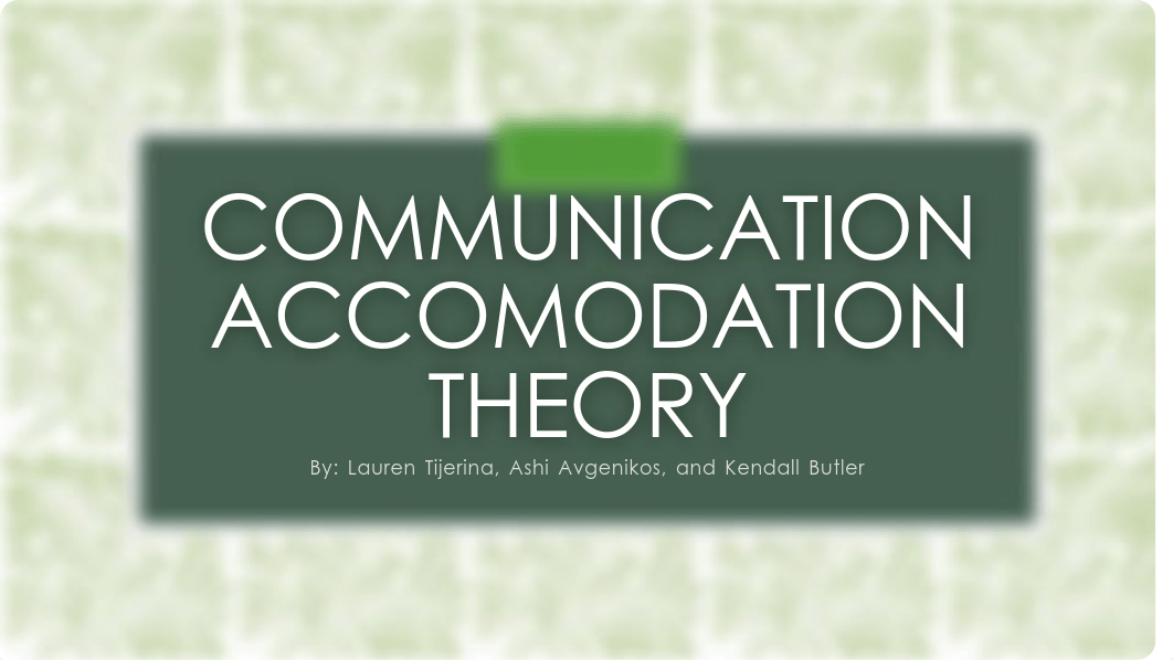 Communication Accommodation Theory Presentation_da0k1yh827v_page1