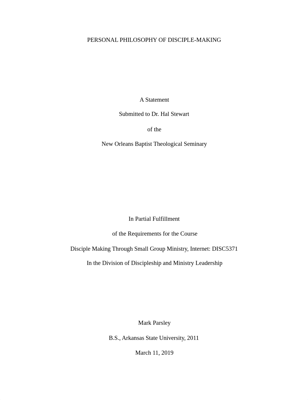 DISC5371 (Disciple Making Through the Small Group) Personal Philosophy of Disciple Making-Mark Parsl_da2klkbdqh5_page1