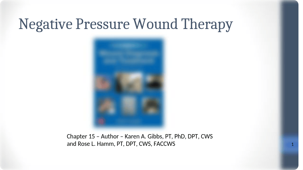 20- Chapter 15 Negative Pressure Wound Therapy 9.19.pptx_da5mbf5qexm_page1