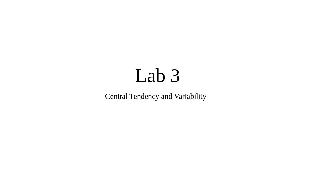 Lab 3 - Measures of Central Tendency.pdf_da5or3uyj79_page1