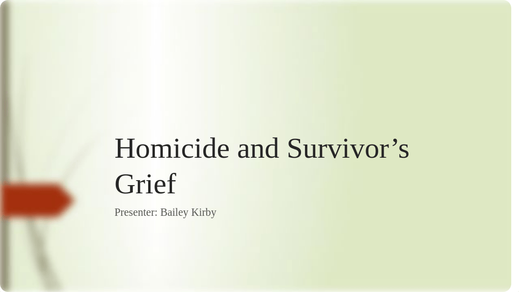 Oral Presentation - Grief in Families of Homicide Victims.pptx_da7kb7fpzt1_page1