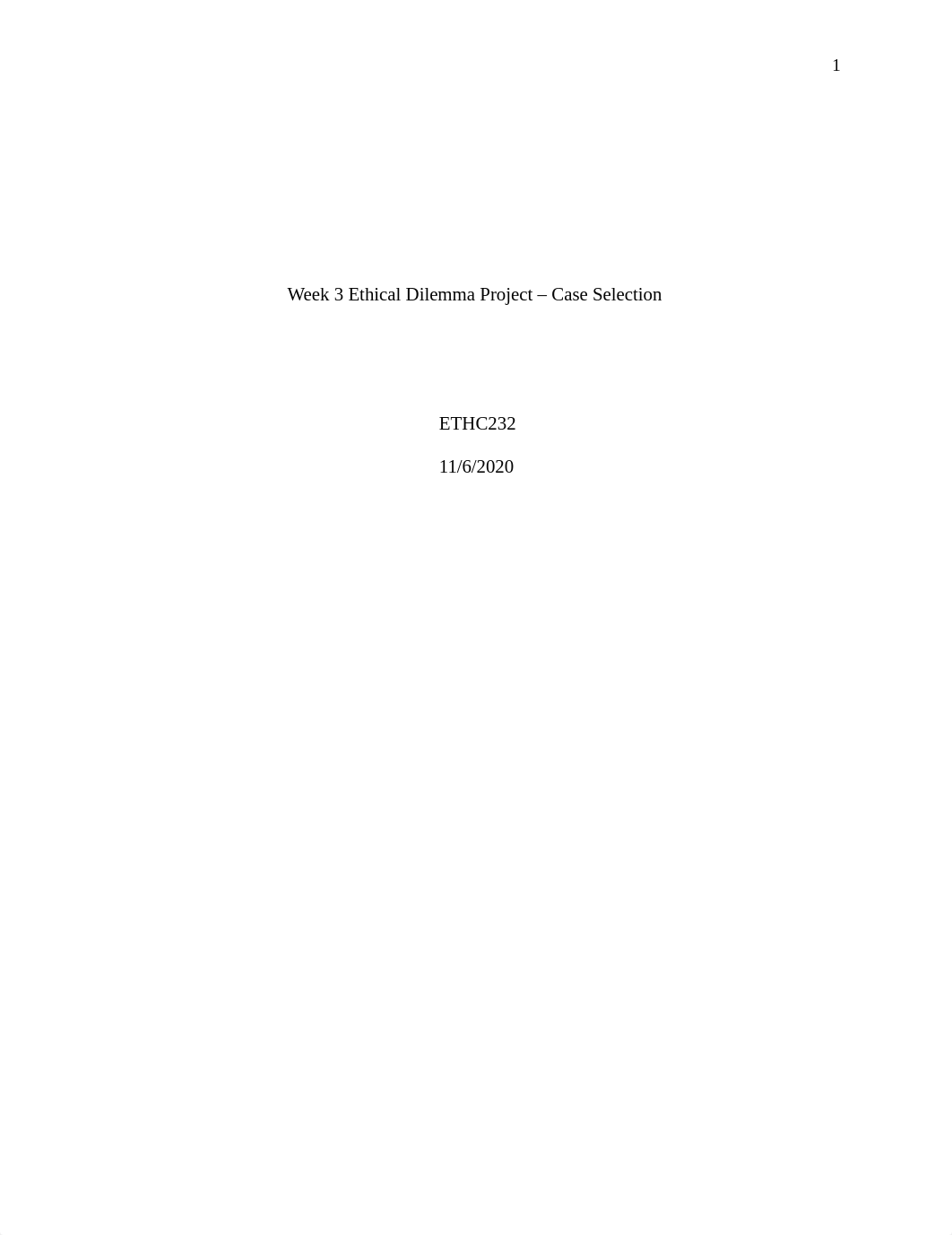 Week 3 Ethical Dilemma Project - Case Selection.docx_dabkgt4nyw2_page1