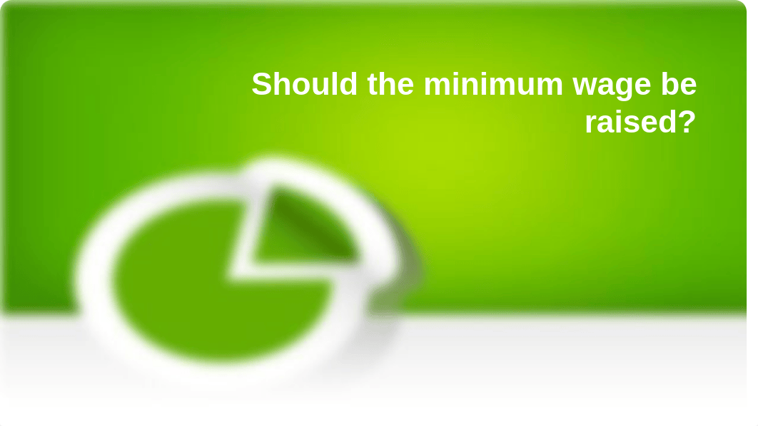 Should minimum wage be increased.pptx_dabqqrzb3zo_page1