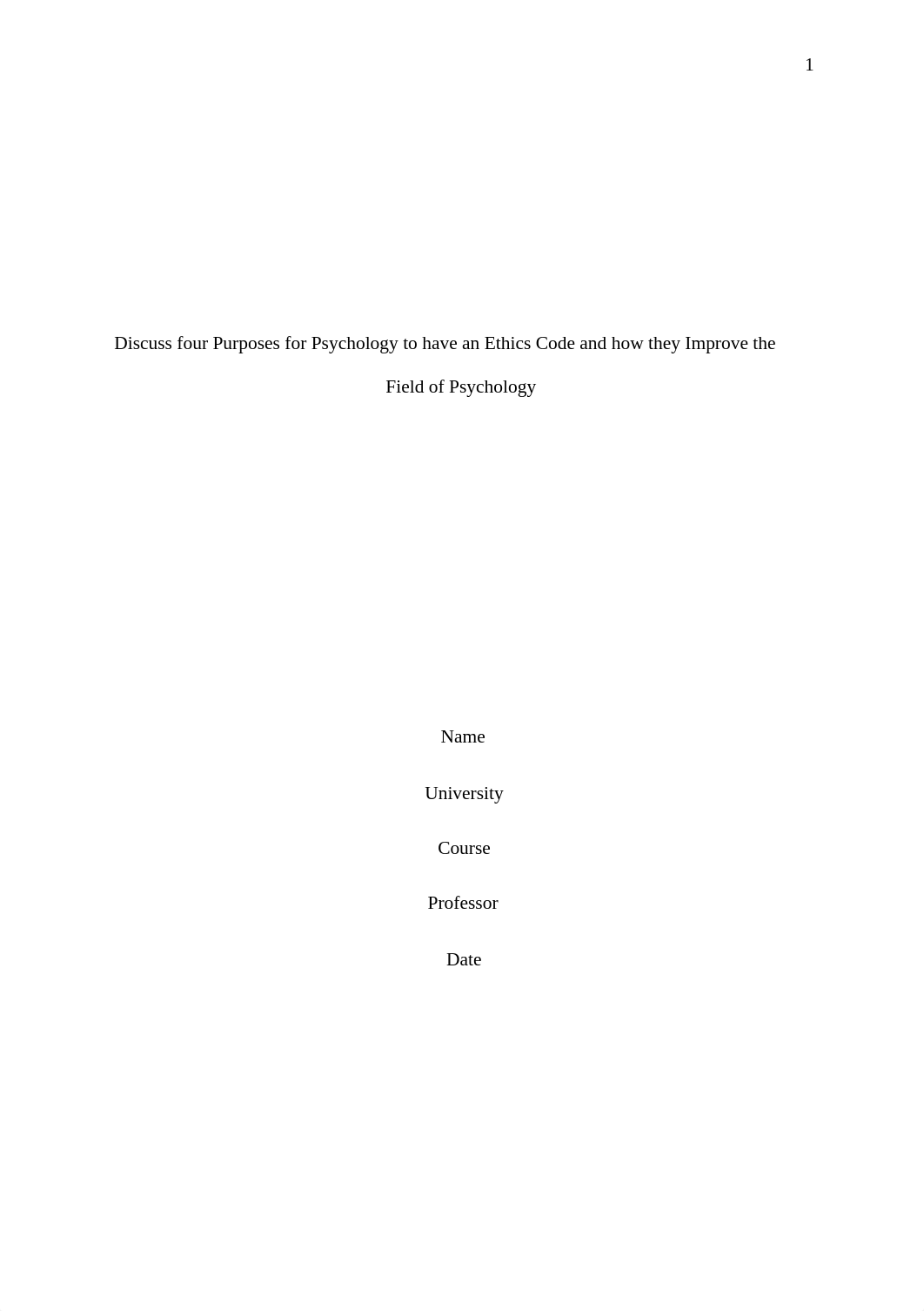 Discuss four Purposes for Psychology to have an Ethics Code and how they Improve the Field of Psycho_dacllf83b33_page1