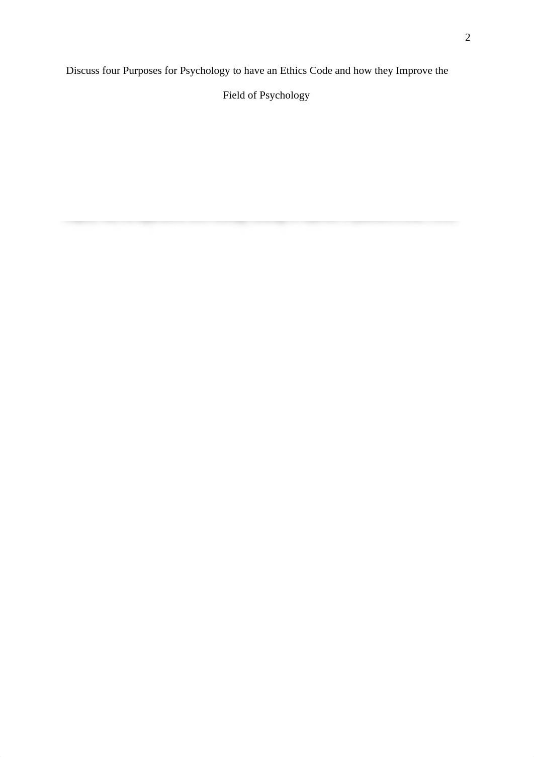 Discuss four Purposes for Psychology to have an Ethics Code and how they Improve the Field of Psycho_dacllf83b33_page2