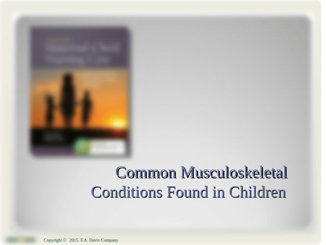 Ch29 caring for the child with a musculoskeletal condition(1).ppt_dadcdgcafgv_page3