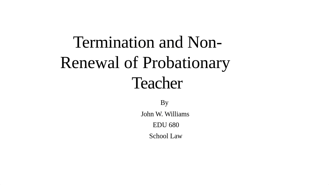 Termination and Non-Renewal of Probationary Teacher- EDU 680- School Law_dads2ifcth2_page1