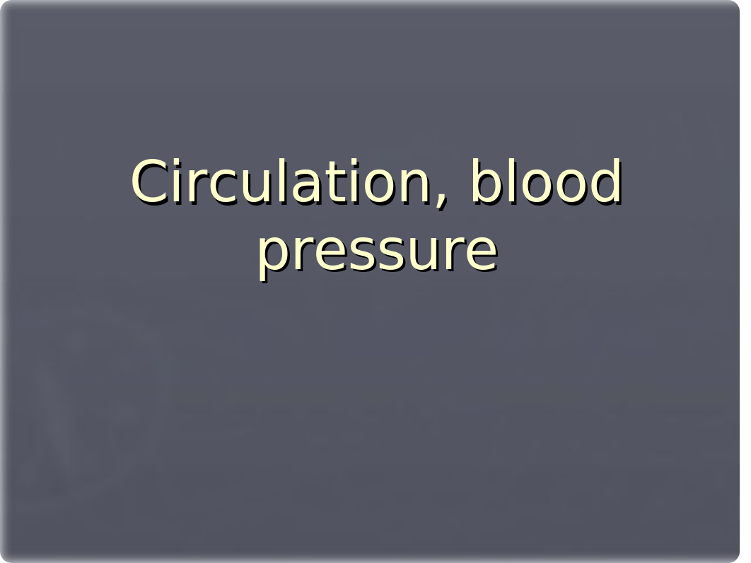 6.Circulation, blood pressure.ppt_dae6l00f6vn_page1