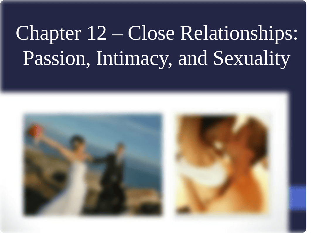 Chapter 12 - Close Relationships Student.pptx_daflz2d653o_page1