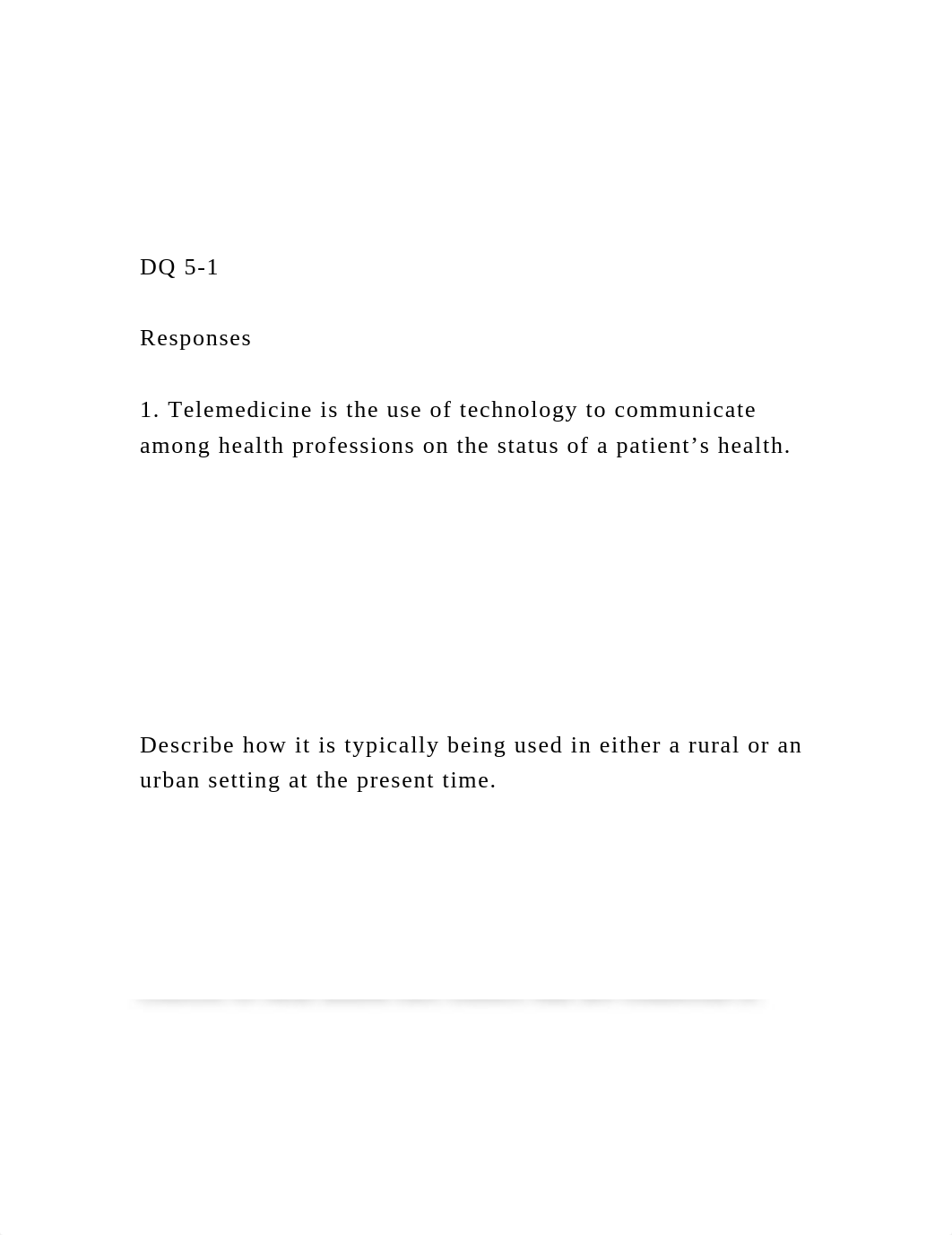 DQ 5-1Responses1. Telemedicine is the use of technolog.docx_dagpkfnovve_page2