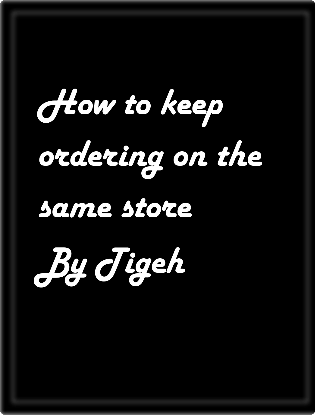 How to Keep Ordering and Keep Refunding Same Store.pdf_dagra2e9msh_page1