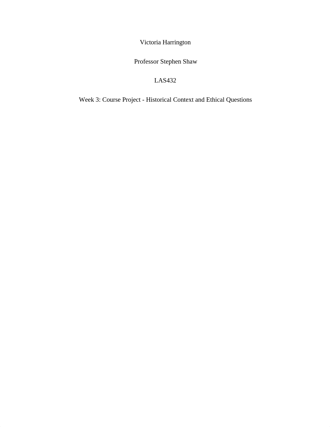 Week 3 Course Project Historical Context and Ethical Questions.docx_dagye28kmen_page1
