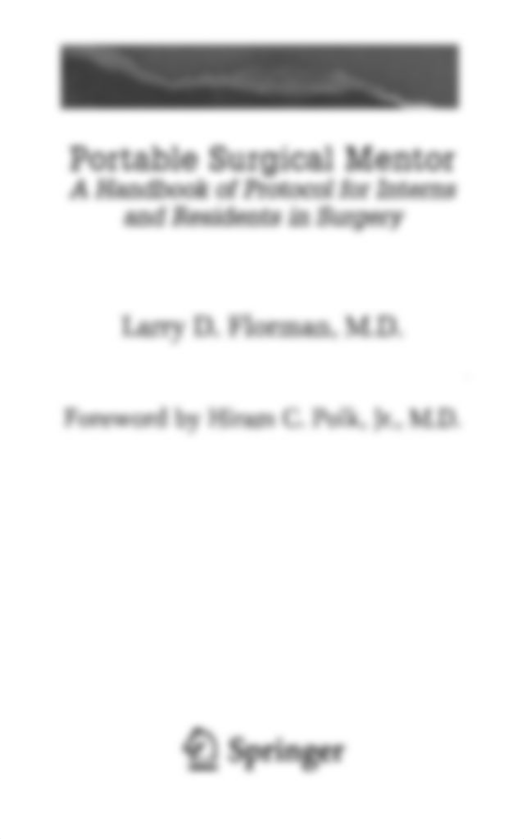 Portable Surgical Mentor A Handbook of Protocol for Interns and Residents in Surgery (Larry D. Florm_dal0nalc1yy_page3