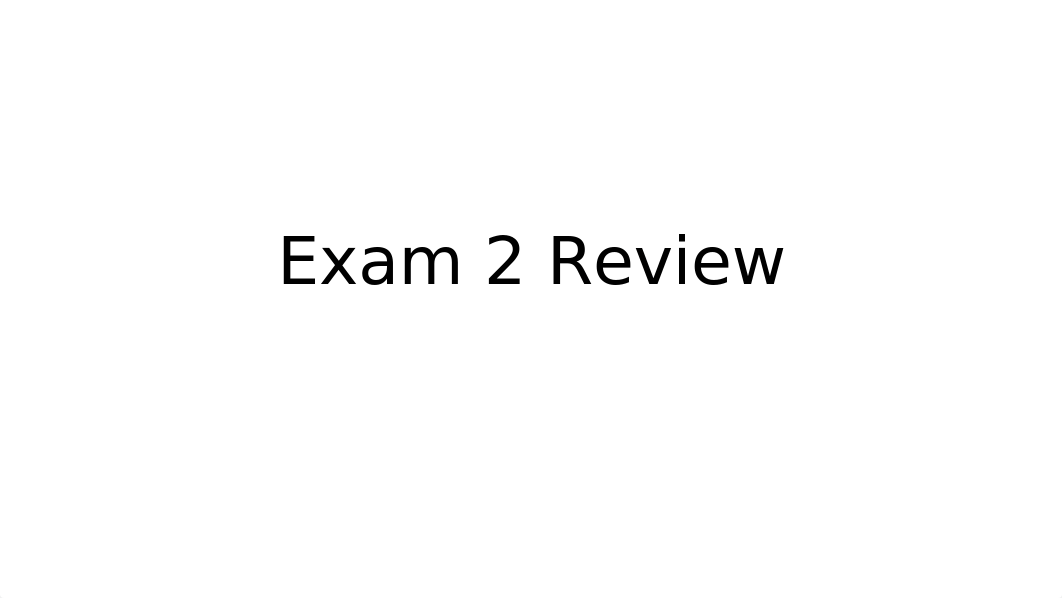 Exam 2 Review Session.pptx_dan5n0dou1b_page1