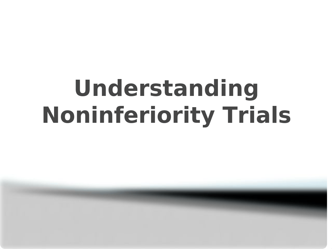 Noninferiority trials with answers.pptx_dan93dqz0t7_page1