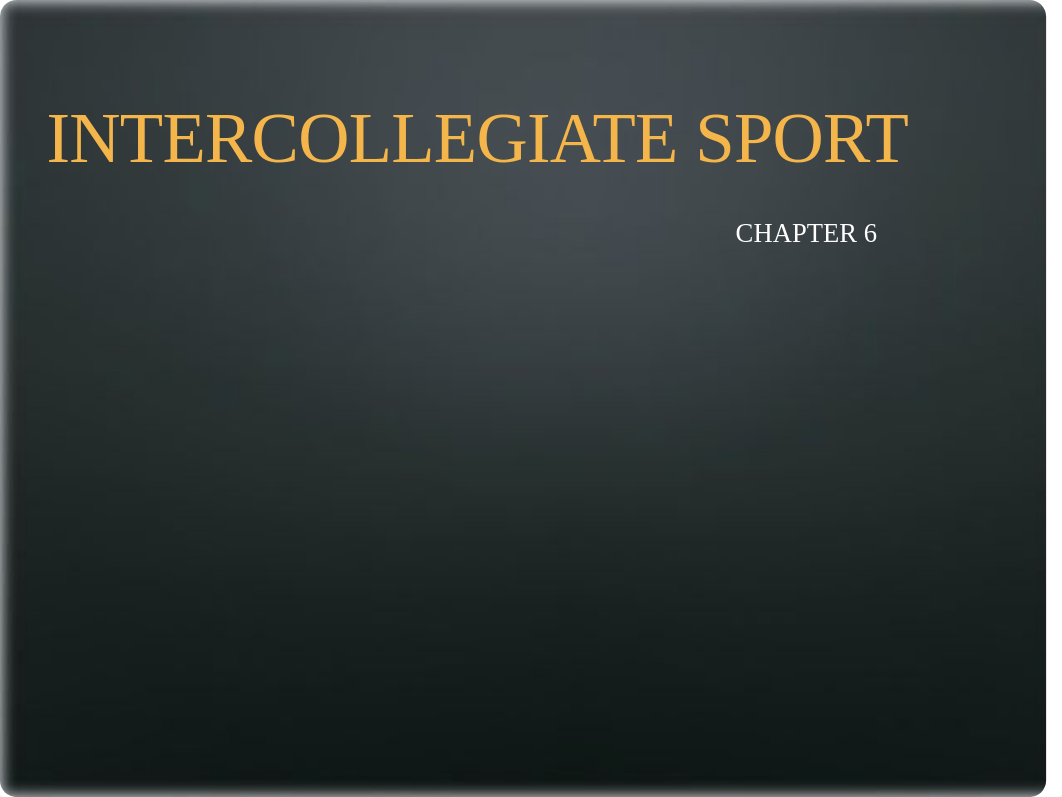 SEP 271 - Ch. 10 - Intercollegiate Sport - Email Version(1).pptx_danufp5zf3e_page1