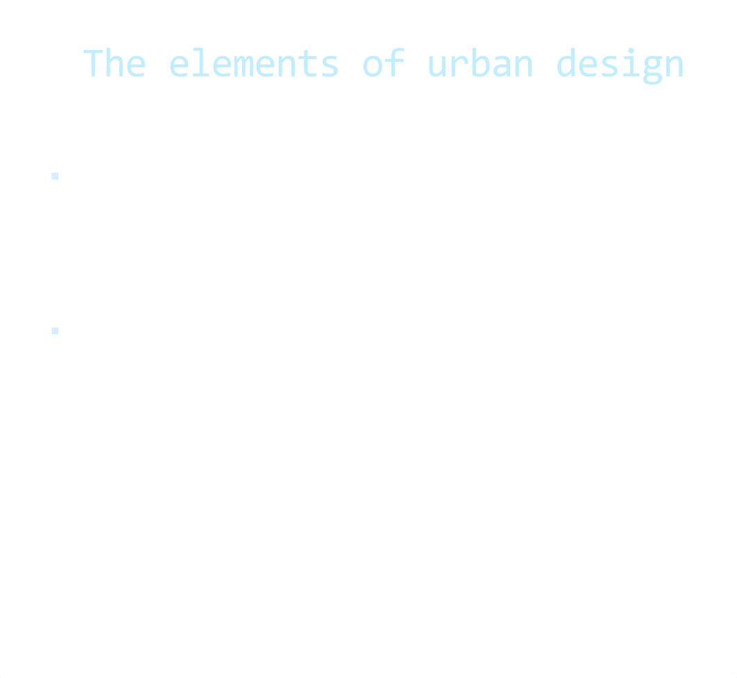 lecture 3-The elements of urban design.pdf_dap95px503t_page3